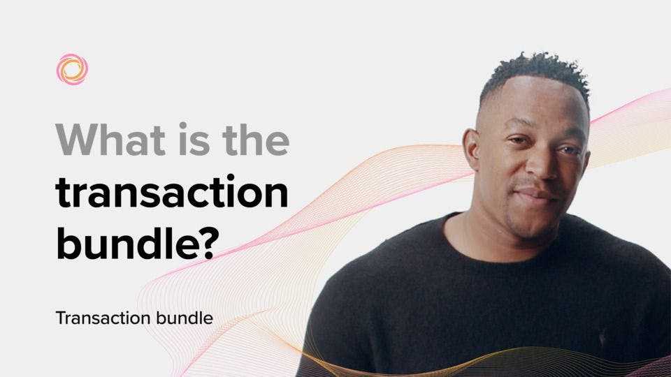 What is the transaction bundle? - Transaction bundle